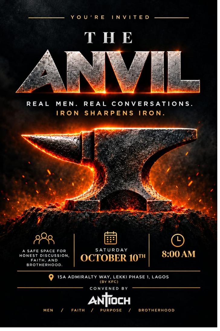The Anvil flyer: Real men. Real conversations. Iron sharpens iron. Saturday 10 October, 8:00 AM, 15A Admiralty Way, Lekki Phase 1, Lagos. Convened by Antioch.